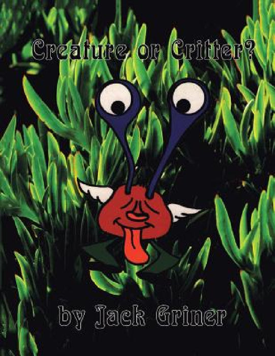 Creature or Critter? by Jack Griner
