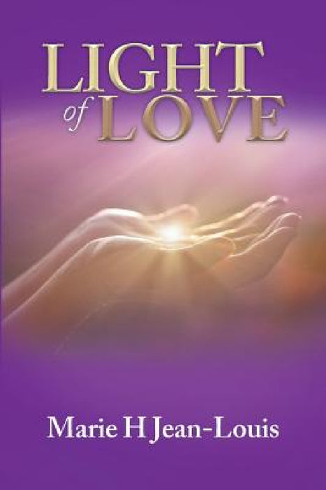 Light of Love by Marie H. Jean-Louis