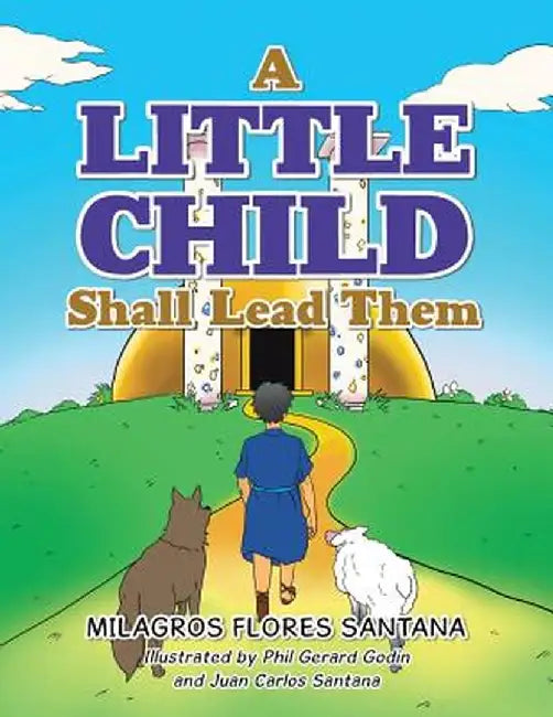 A Little Child Shall Lead Them by Milagros Flores Santana
