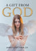A Gift from God by J. D. James a. Gauthier