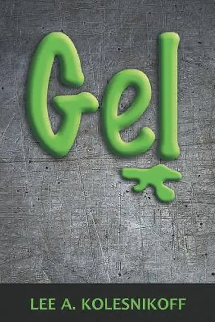 Gel by Lee A. Kolesnikoff