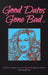 Good Dates Gone Bad: Volume 2: Another book of short disastrous dating stories by Lee Valentina