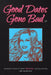 Good Dates Gone Bad: Volume 2: Another book of short disastrous dating stories by Lee Valentina