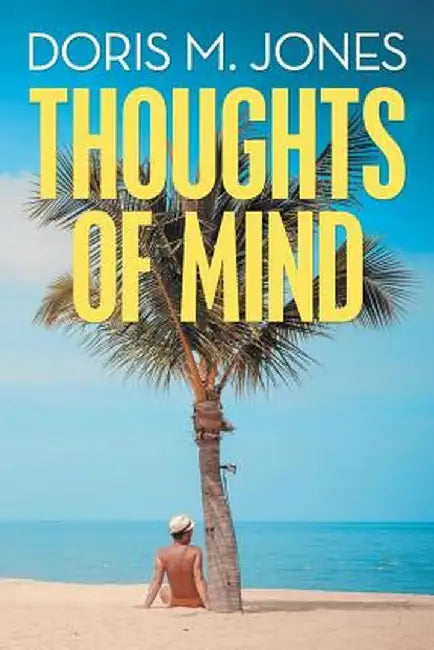 Thoughts of Mind by Doris Jones