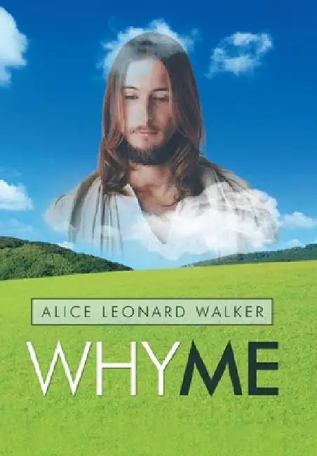 Why Me by Alice Leonard Walker