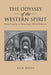 The Odyssey of the Western Spirit: From Scarcity to Abundance (Third Edition) by Jack Meyer