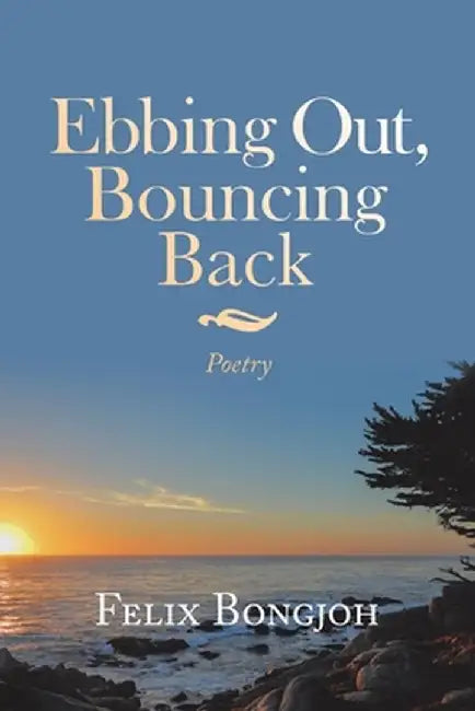 Ebbing Out, Bouncing Back by Felix Bongjoh