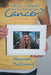 What in the World Are You Doing with Cancer?: Facing the Unthinkable in the Prime of Life by Hannah McGinnis
