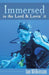 Immersed in the Lord & Lovin' It by Ian Wilkinson