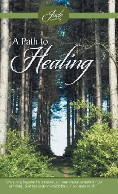 A Path to Healing by Jade