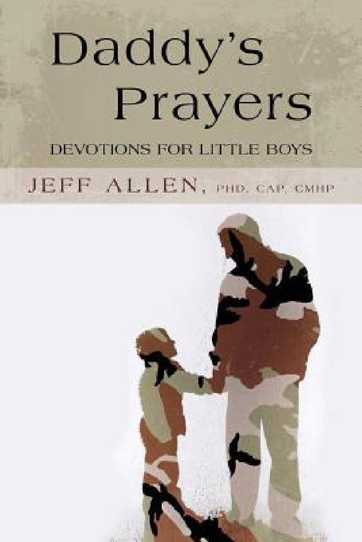 Daddy's Prayers: Devotions for Little Boys by Jeff Allen Cap Cmhp