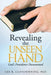 Revealing the Unseen Hand: God's Providence Documented by Lee R. Clendenning
