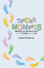 Tender Moments: Making Every Moment Count with the Children in Your Life by Lindsay Forester-Cyr