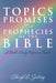 Topics, Promises, and Prophecies of the Bible: A Bible Study Reference Book by Cheryl L. Jubrey