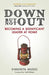 Down But Not Out: Becoming a Significant Leader at Home by Kimunya Mugo