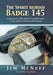 The Spirit Behind Badge 145: A Personal Walk and Devotional with a Law Enforcement Professional by Jim McNeff