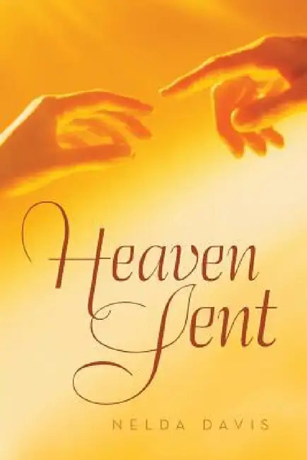 Heaven Sent by Nelda Davis