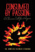Consumed by Passion: A Clarion Call for Prayers by Boniface Okenchi Eziomume