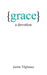 Grace: A Devotion by Justin Tilghman