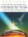 Preaching Through the Liturgical Year and Other Occasions by The Debra Moody Bass Ph. D.