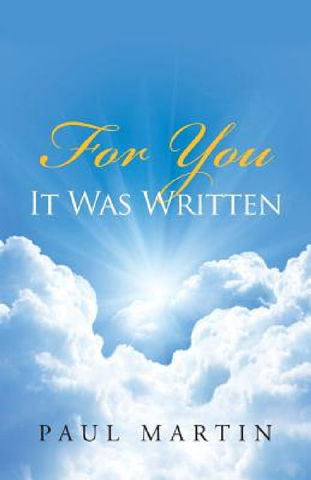 For You It Was Written by Paul Martin