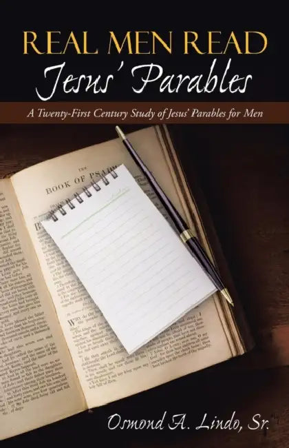 Real Men Read Jesus' Parables: A Twenty-First Century Study of Jesus' Parables for Men by Sr. Lindo Osmond A.