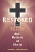 Restored by Truth: Ask, Believe in Christ by Donna Kay Ashley Pleasants