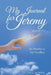 My Journal for Jeremy: Six Months to Say Goodbye by Valerie Bower