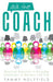 Ask the Coach: Practical Solutions to Everyday Challenges in Business and Life by Tammy Holyfield
