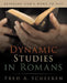 Dynamic Studies in Romans: Bringing God's Word to Life by Fred a. Scheeren
