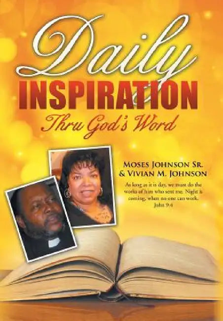 Daily Inspiration Thru God's Word by Sr. Johnson Moses, Vivian M. Johnson