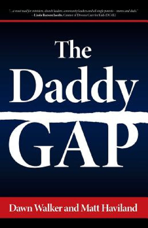 The Daddy Gap by Dawn Walker, Matt Haviland