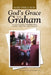 God's Grace for Graham: An Autobiography by Graham Jones as Told to Mary Alice Baker Ferguson by Mary Ferguson