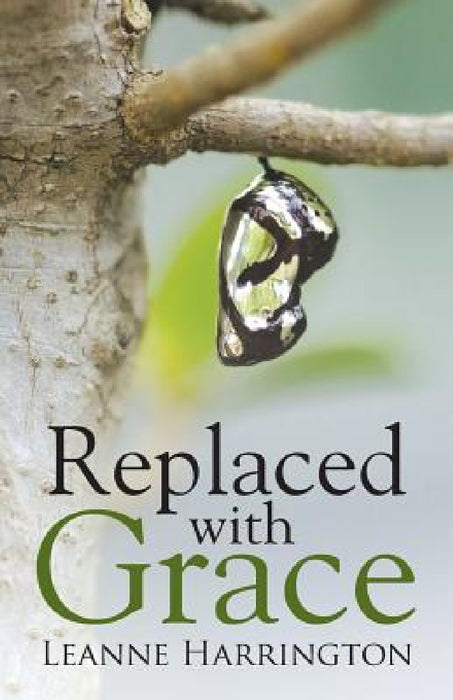 Replaced with Grace by Leanne Harrington