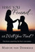 Have You Found... or Will You Find?: For Those Searching for Their Soul Mates by Martin Van Dommele