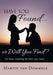 Have You Found... or Will You Find?: For Those Searching for Their Soul Mates by Martin Van Dommele