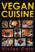 Vegan Cuisine by Vivian Cate