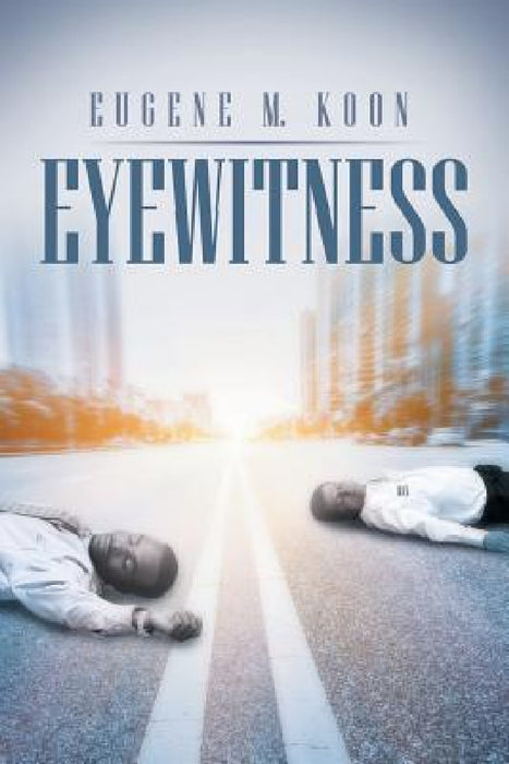 Eyewitness by Eugene M. Koon