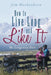 How to Live Long and Like It: The Longevity Diet by Jim Heckathorn