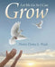 Let Me Go So I Can Grow by Pastor Denise L. Wade