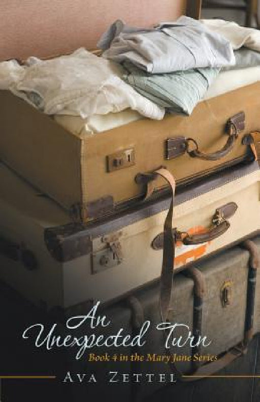 An Unexpected Turn: Book 4 in the Mary Jane Series by Ava Zettel