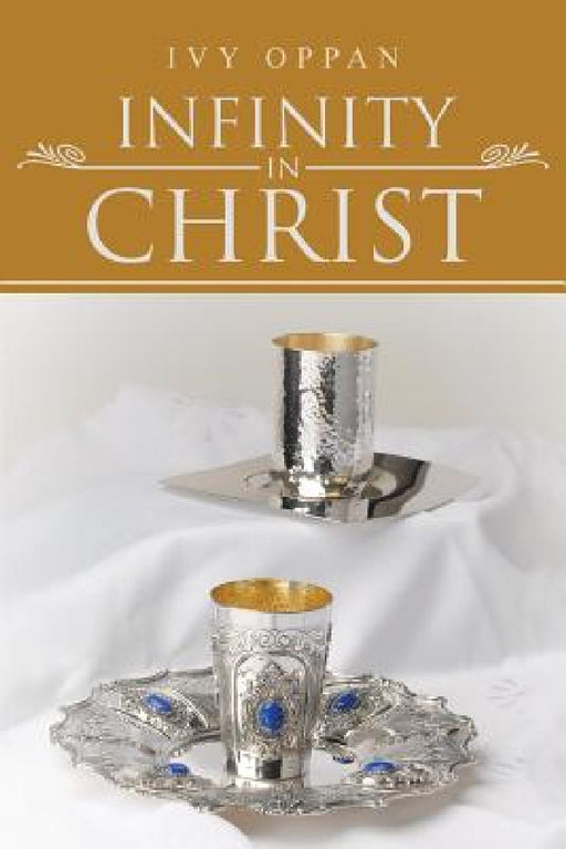 Infinity in Christ by Ivy Oppan