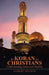 The Koran for Christians: Understanding Islam and Muslims by Robert Wilson