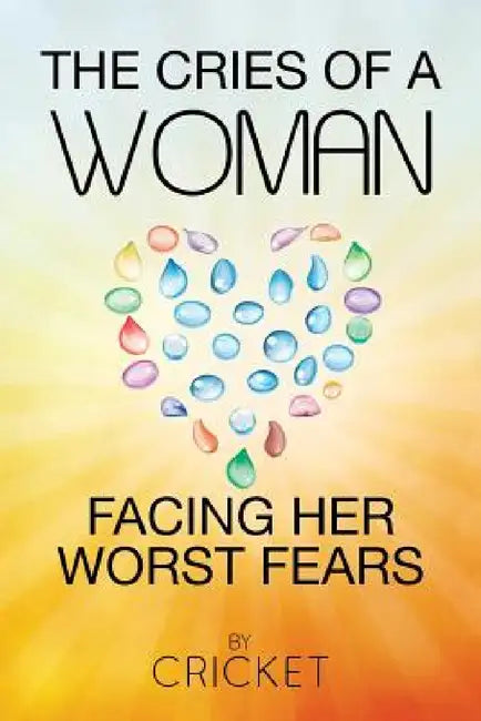 The cries of a woman facing her worst fears by Cricket