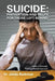 Suicide: Prevention and Helps for Those Left Behind: Finally a Thorough, Practical, Biblical Approach by James Bachman