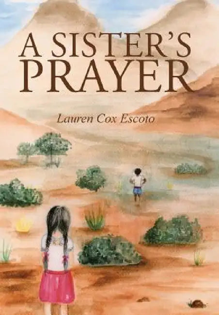 A Sister's Prayer by Lauren Cox Escoto