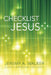 Checklist Jesus: A Journey from Religion to Relationship by Jeremy a. Walker