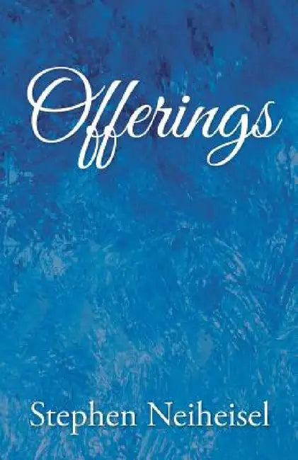 Offerings by Stephen Neiheisel