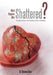 What Happens After Shattered?: Finding Hope and Healing After Infidelity by Deanna Sims