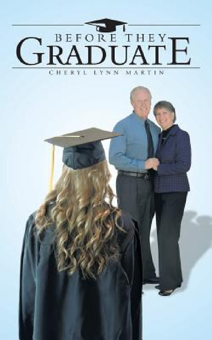 Before They Graduate by Cheryl Lynn Martin